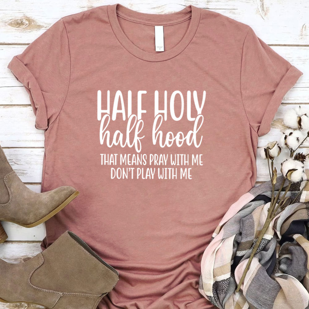 Half Holy Half Hood T-Shirt