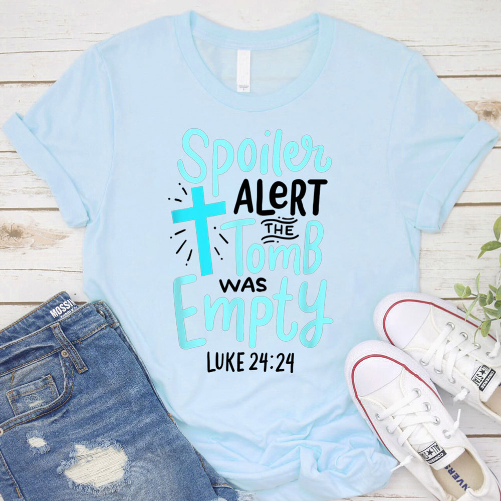 Spoiler Alert Tomb Was Empty Easter Religious Christian Shirt