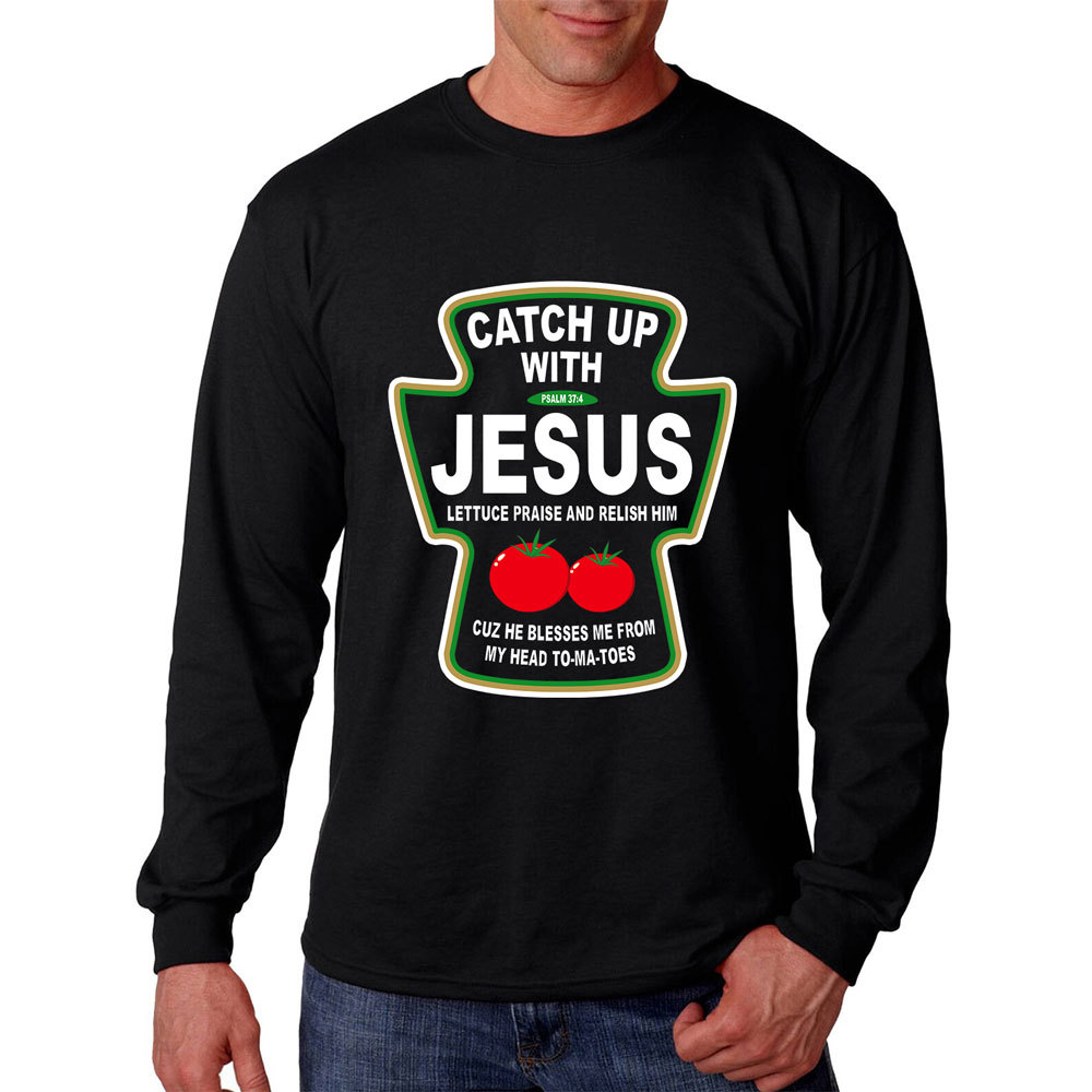 Catch up with Jesus Long Sleeve T-Shirt
