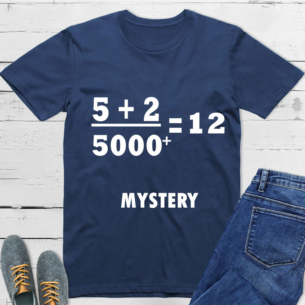 5 +2 Divided by 5000+ = 12 Mystery Jesus T-shirt