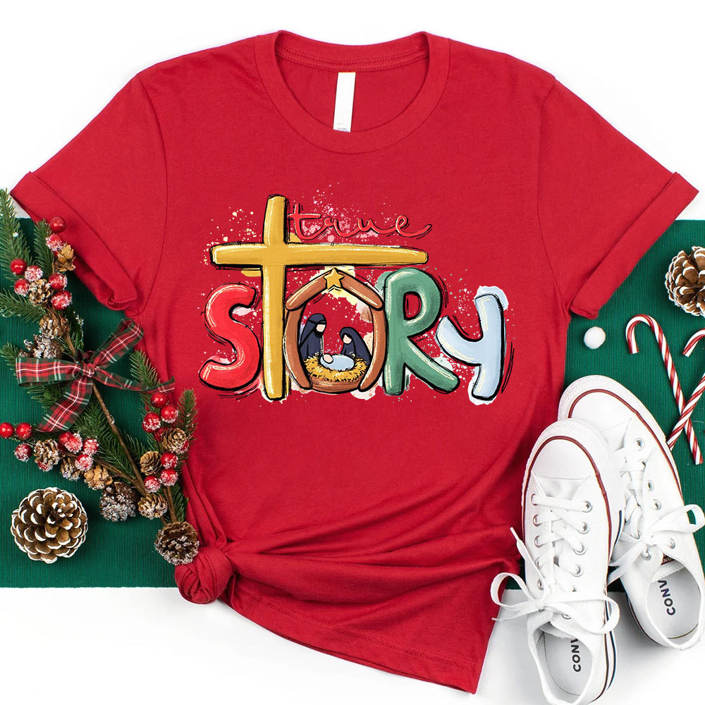 True Story Nativity Christmas Christian T-Shirt