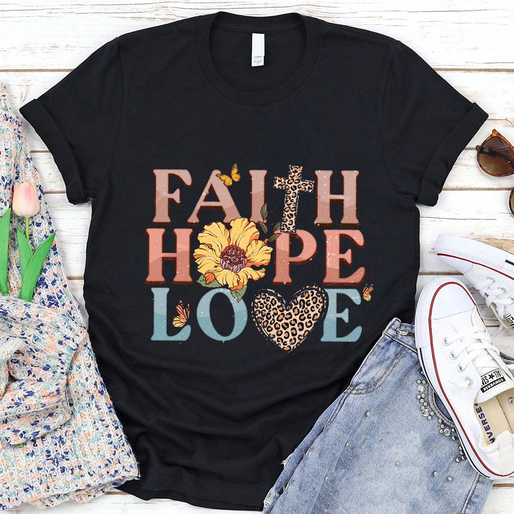 Faith Hope Love T-Shirt
