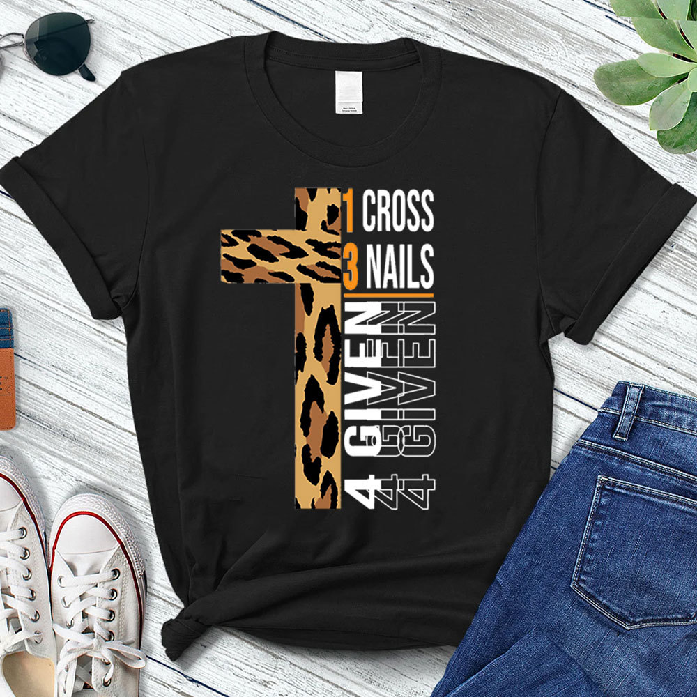 1 Cross 3 Nails 4 given T-Shirt