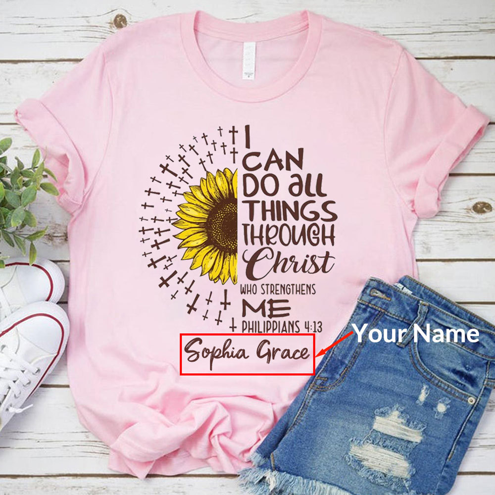 Personalized I Can Do All Things Through Christ Shirt