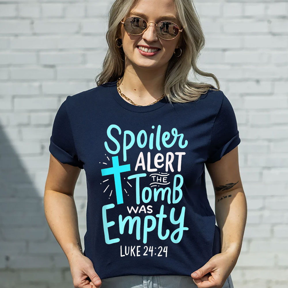 Spoiler Alert Tomb Was Empty Easter Religious Christian Shirt