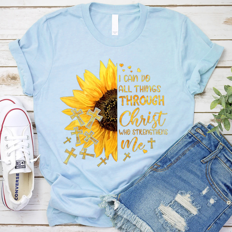 I Can Do All Things Through Christ Who Strengthens Me Sunflower Tee