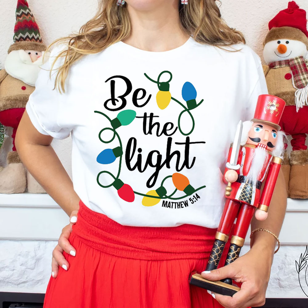 Religious Christmas T Shirts Be the Light Religious Christmas T Shirts Be the Light