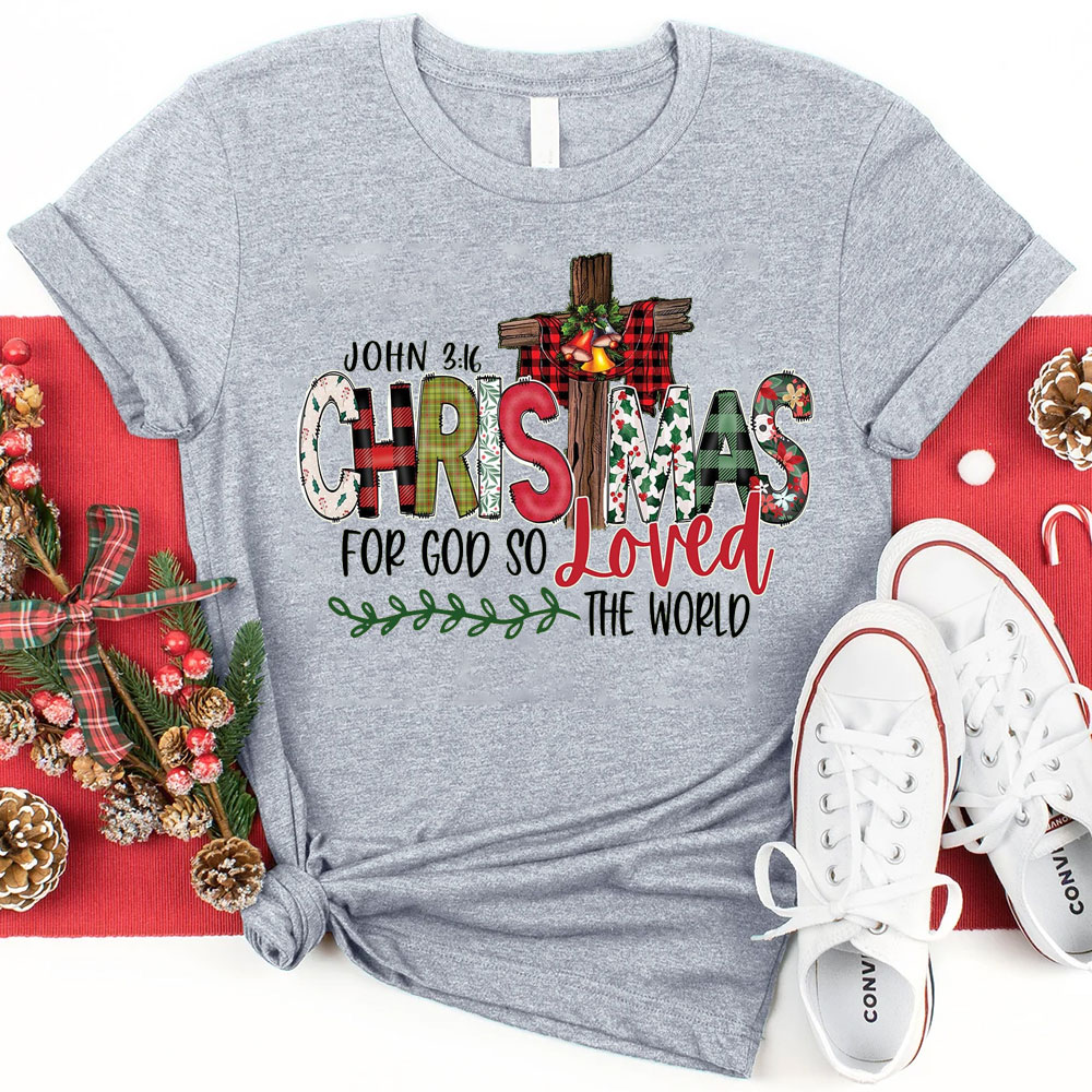 For God So Loved the World Christmas T-Shirt