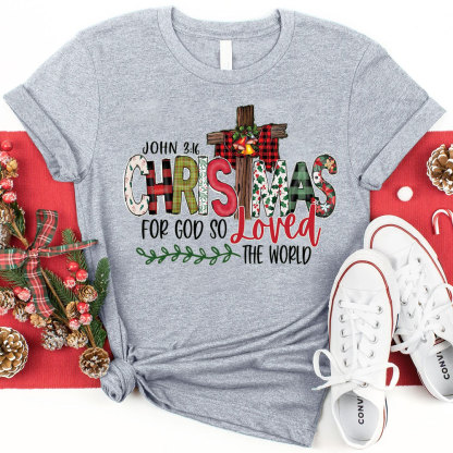 For God So Loved the World Christmas T-Shirt
