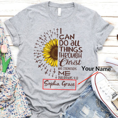 Personalized I Can Do All Things Through Christ Shirt