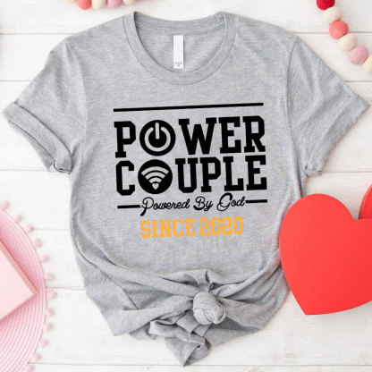 Power Couple Shirt Powered by God Personalized Couple T-Shirts