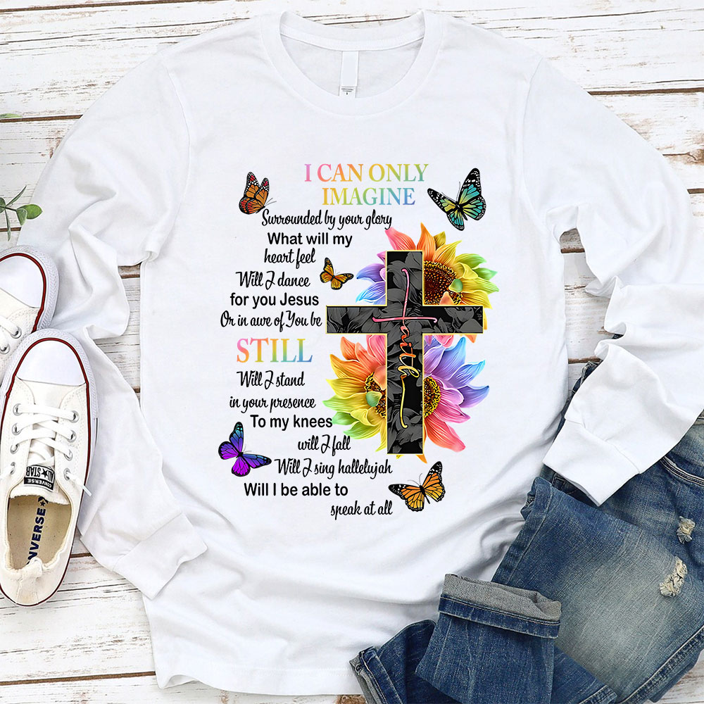 I Can Only Imagine Long Sleeve T-Shirt