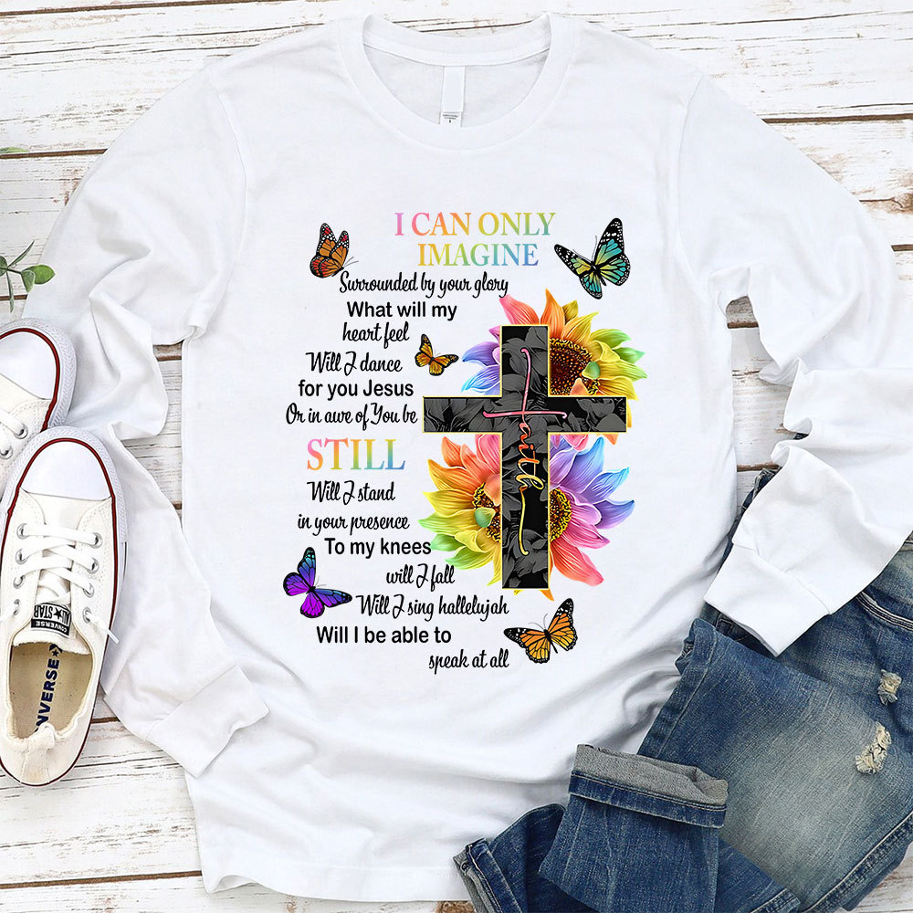 I Can Only Imagine Long Sleeve T-Shirt