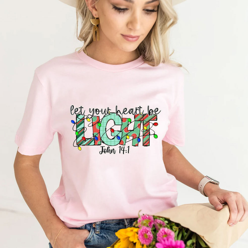 Let Your Heart Be Light Shirt