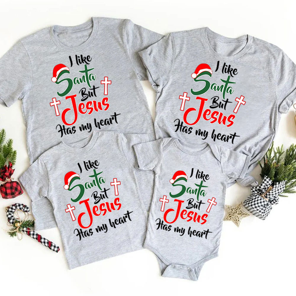 I Like Santa but Jesus Has My Heart Family Matching Shirts