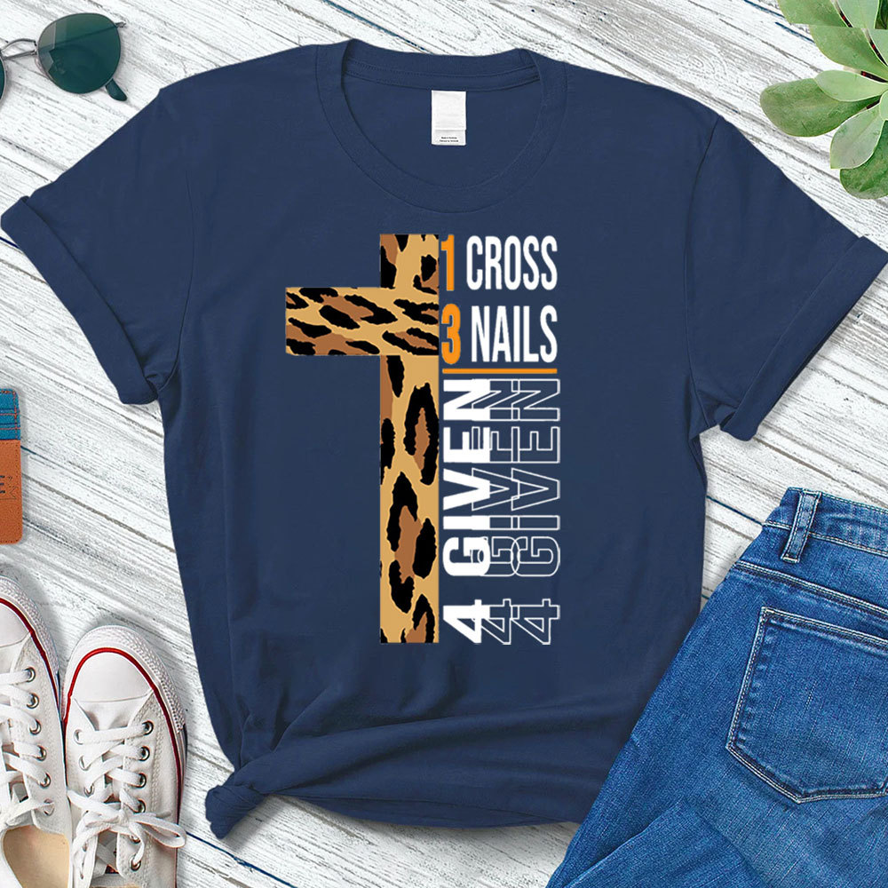 1 Cross 3 Nails 4 given T-Shirt