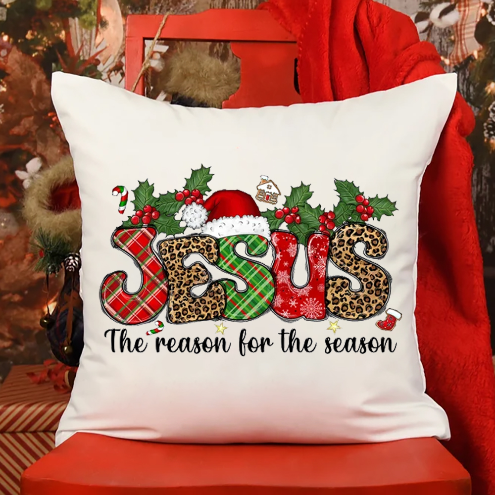 Jesus the Reason for the Season Christmas Pillow Cover