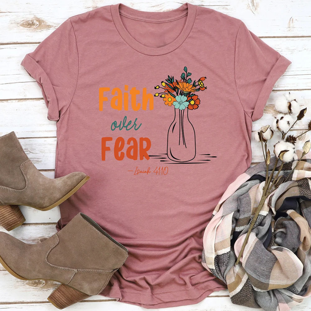 Faith over Fear Inspirational Christian Shirt