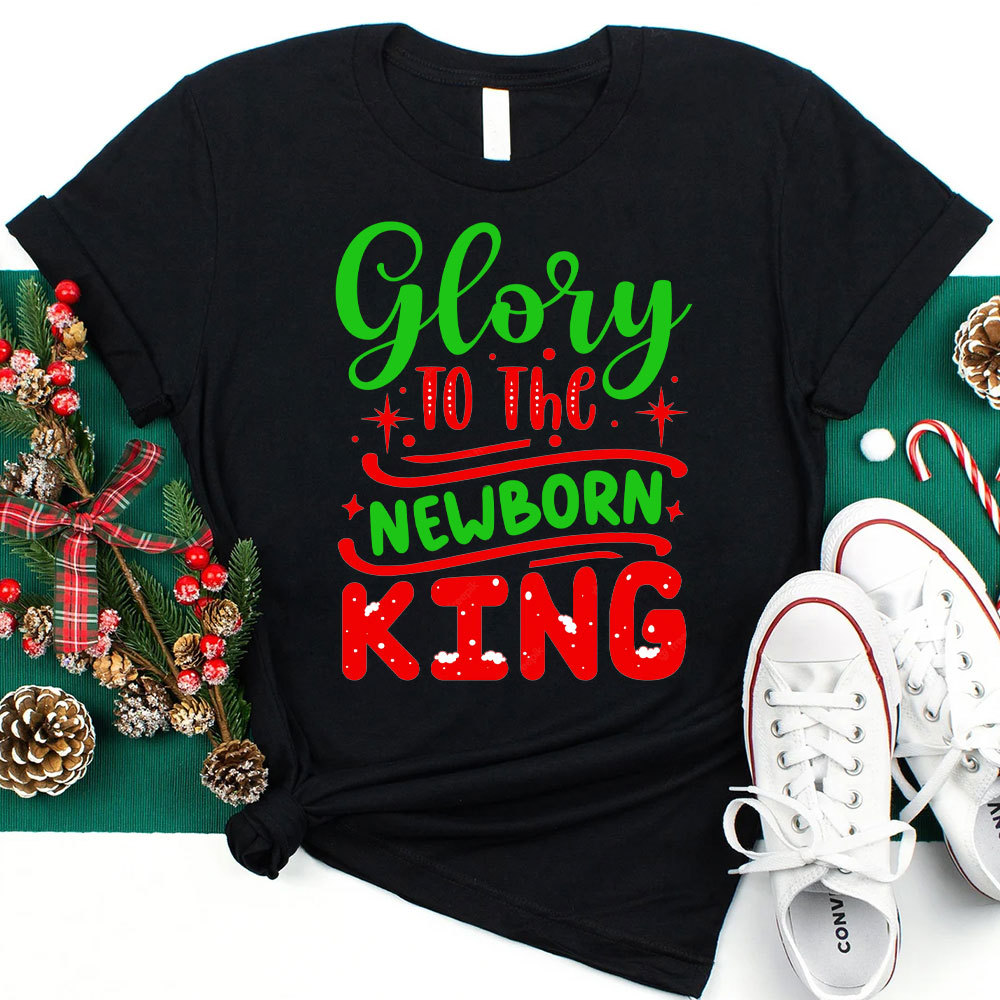 Glory to the Newborn King Christmas Shirt Sale - GuidingCross