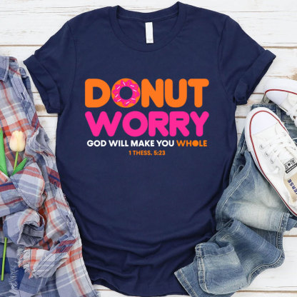 Donut Worry Funny T-Shirt