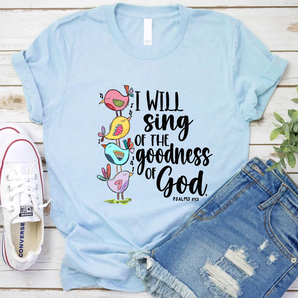 I Will Sing of The Goodness of God T-Shirt