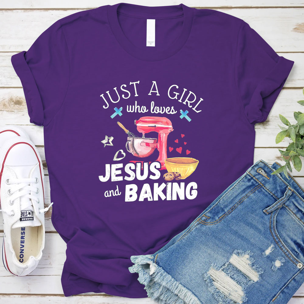 Just a Girl Who Loves Jesus & Baking Shirt