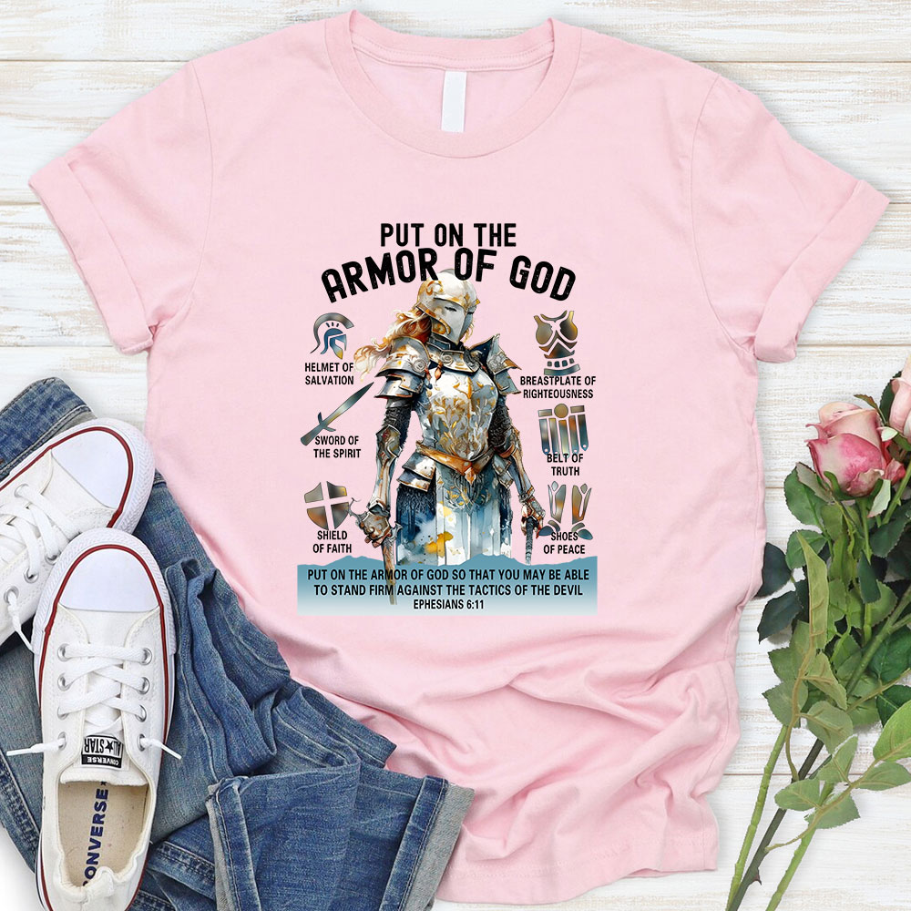 Put On The Armor of God T-Shirt