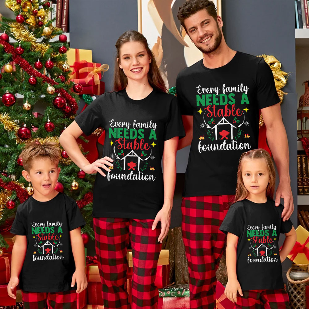 Every Family Needs a Stable Foundation Christmas Family Matching Shirts