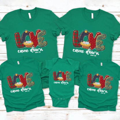 Love Came Down Christian Christmas Family Matching Shirts