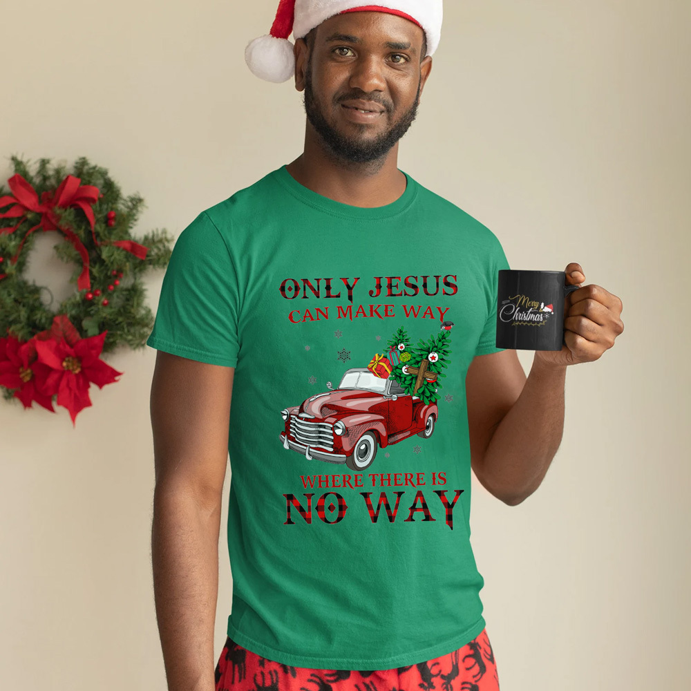 Only Jesus Can Make Way Christmas Shirt