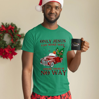 Only Jesus Can Make Way Christmas Shirt