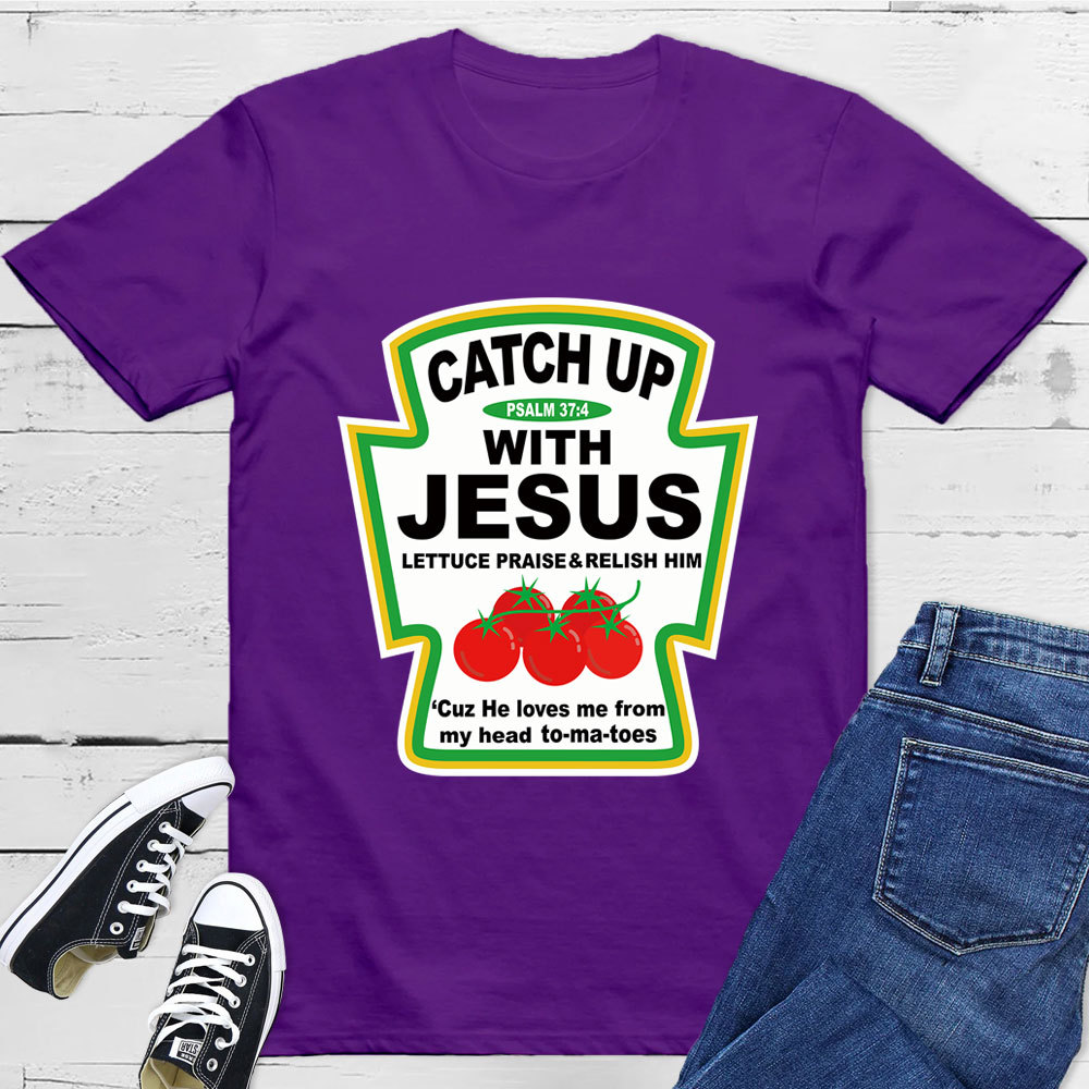 Catch up with Jesus Condiment T-Shirt