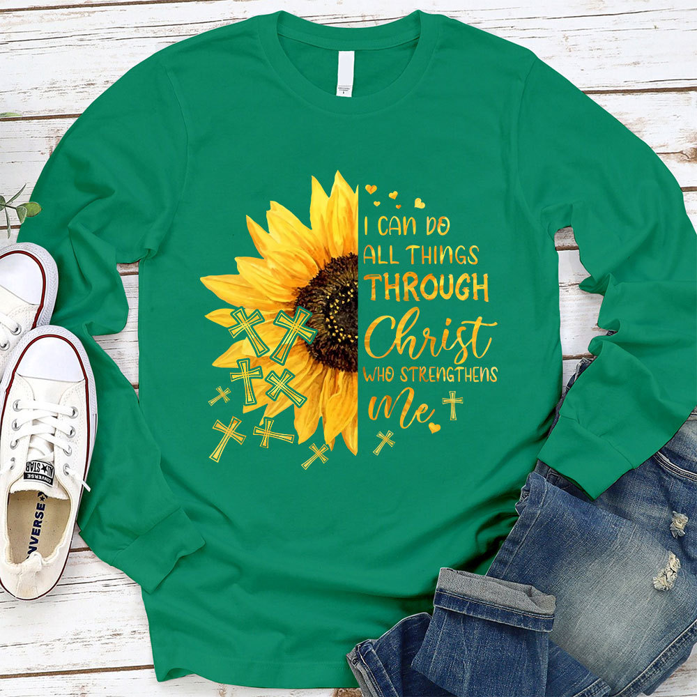 I Can Do All Things Through Christ Who Strengthens Me Sunflower Long Sleeve T-Shirt