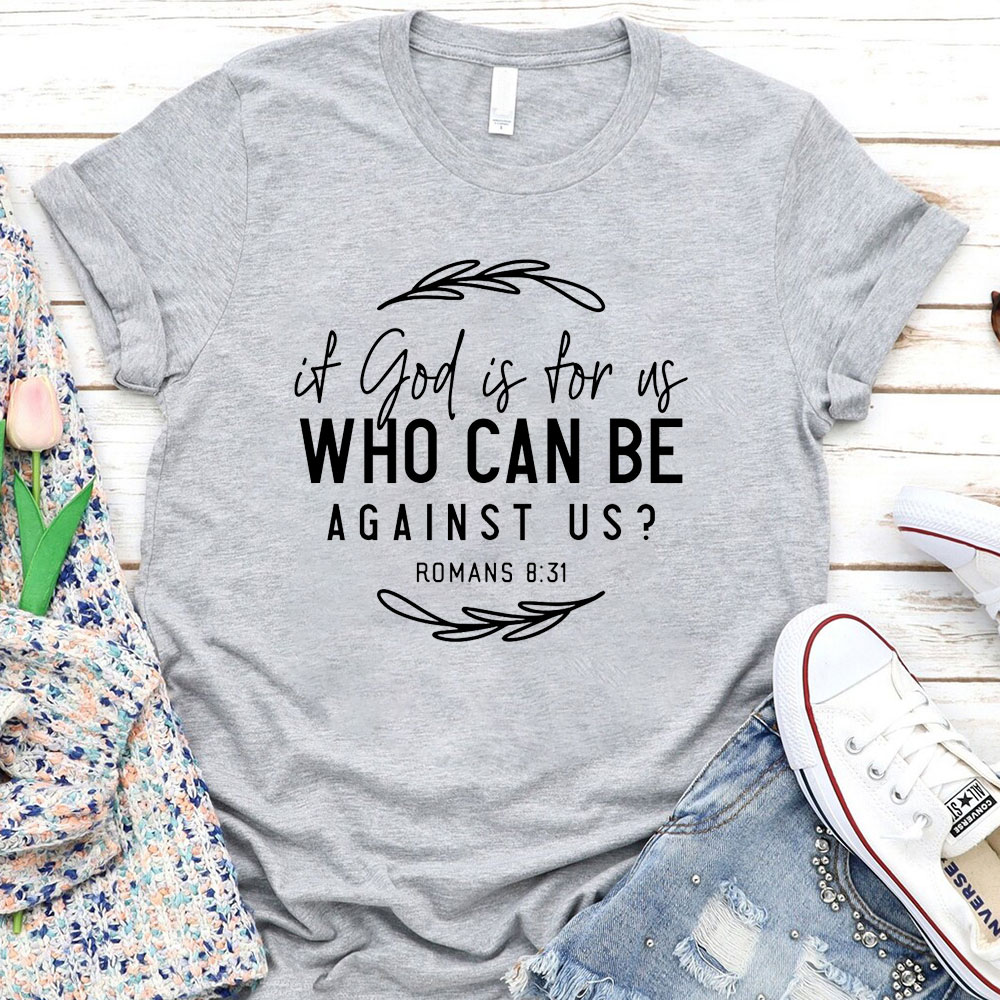 If God is for Us Who Can Be Against Us T-Shirt Sale - GuidingCross