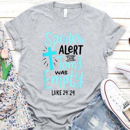 Spoiler Alert Tomb Was Empty Easter Religious Christian Shirt