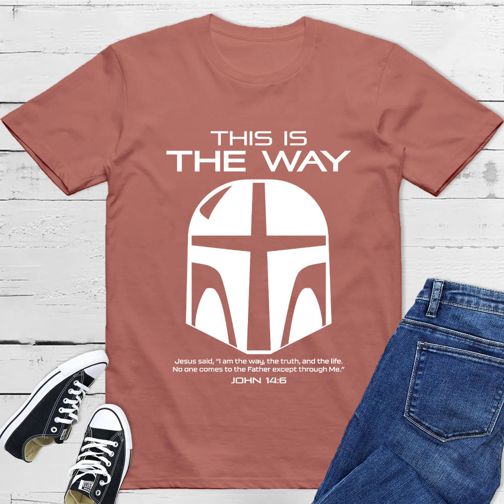 This Is the Way John 14:6 Christian T-Shirt