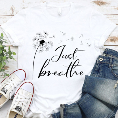 Just Breathe Shirt