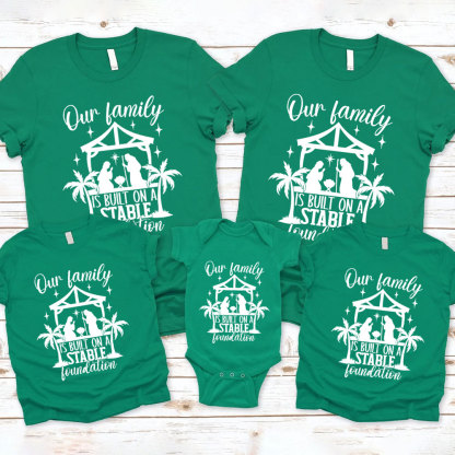 Our Family Is Built on a Stable Foundation Family Matching Shirts