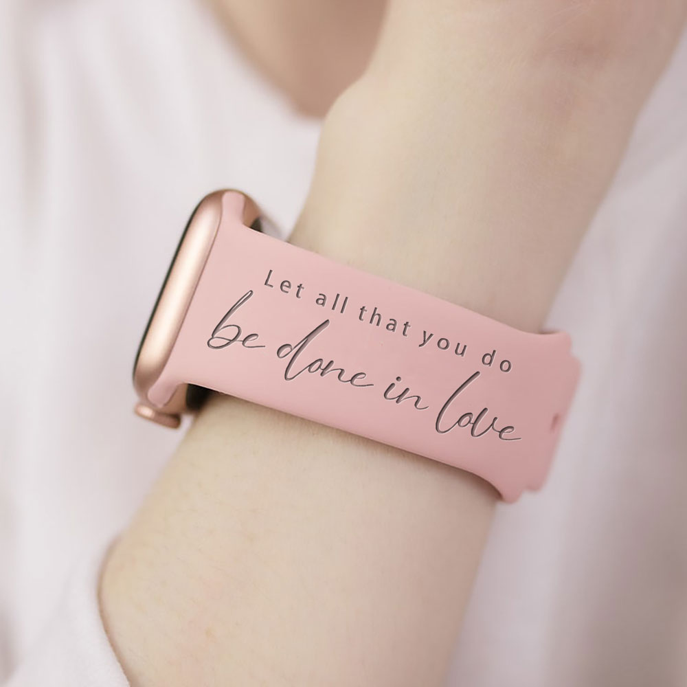 Let All That You Do Be Done In Love Watch Band