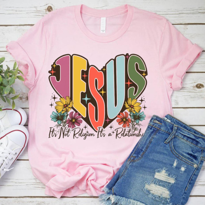Jesus It’s Not Religion It’s A Relationship T-Shirt