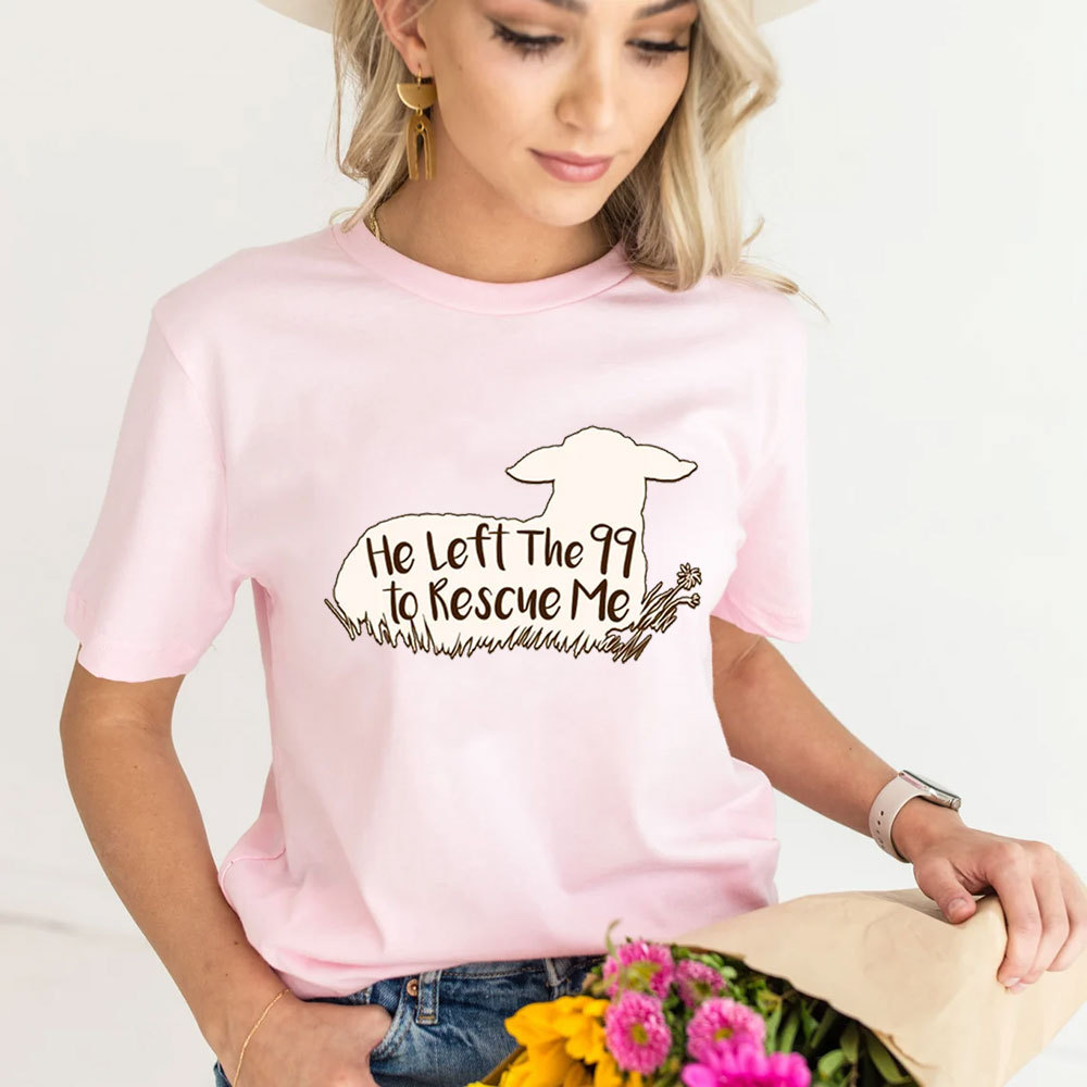 He Left the 99 to Rescue Me Shirt