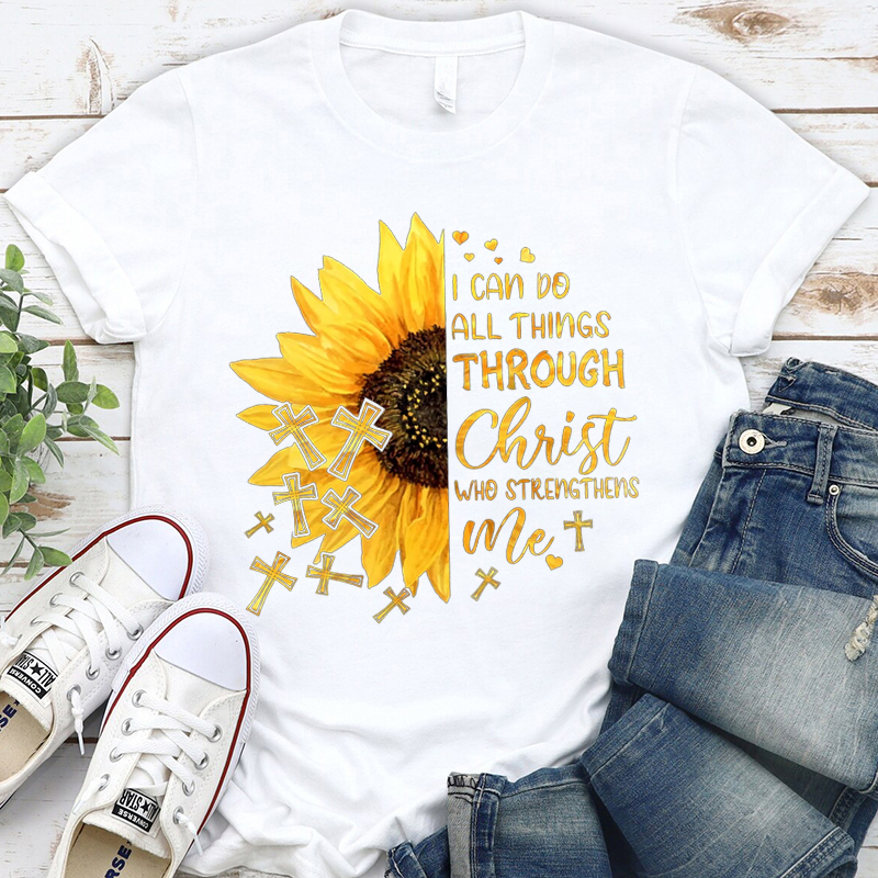I Can Do All Things Through Christ Who Strengthens Me Sunflower Tee