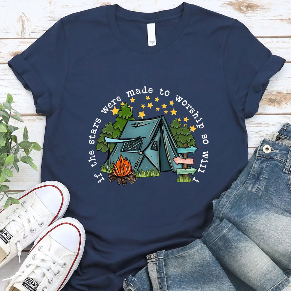 If the Stars Were Made to Worship So Will I Shirt