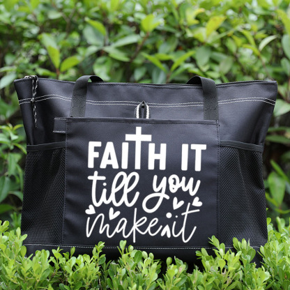 Faith It Till You Make It Tote Bag