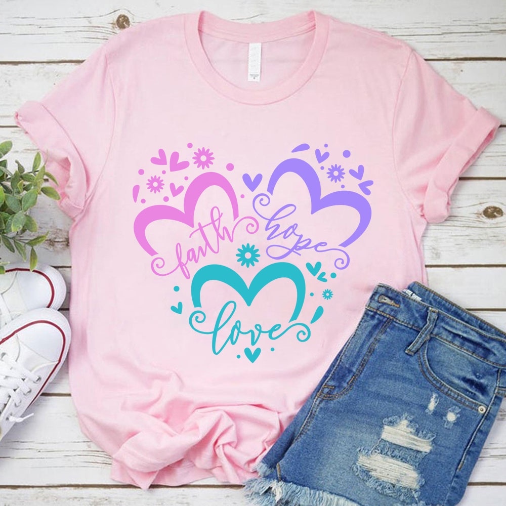 Faith Love Hope Heart Christian Shirt