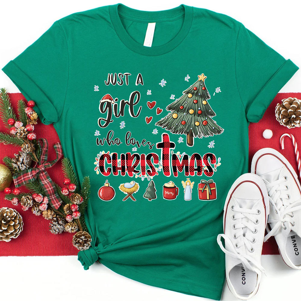 Christmas Just a Girl Who Loves Christ Mas T-Shirt