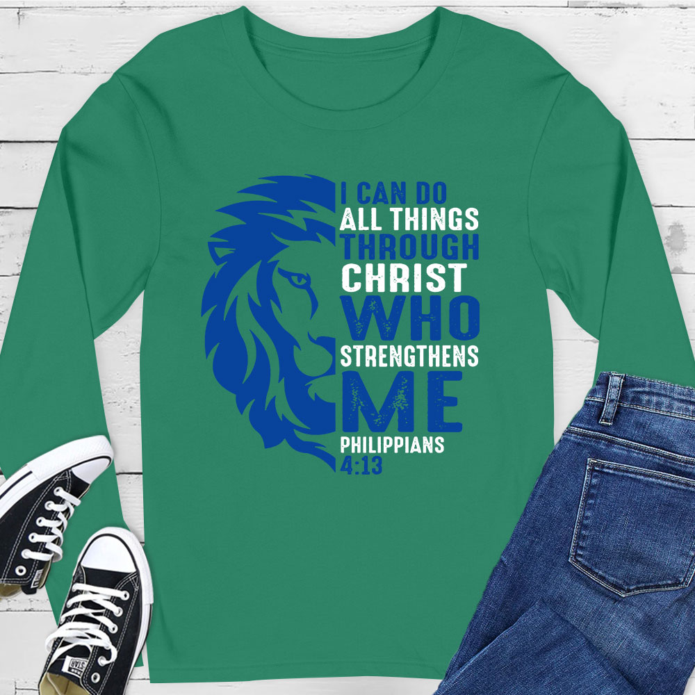 I Can Do All Things Through Christ Lion Long Sleeve T-Shirt