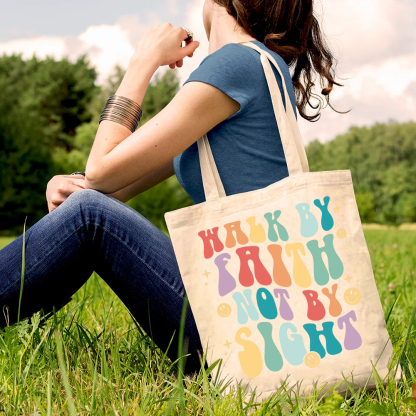 Walk by Faith Not by Sight Canvas Tote Bag