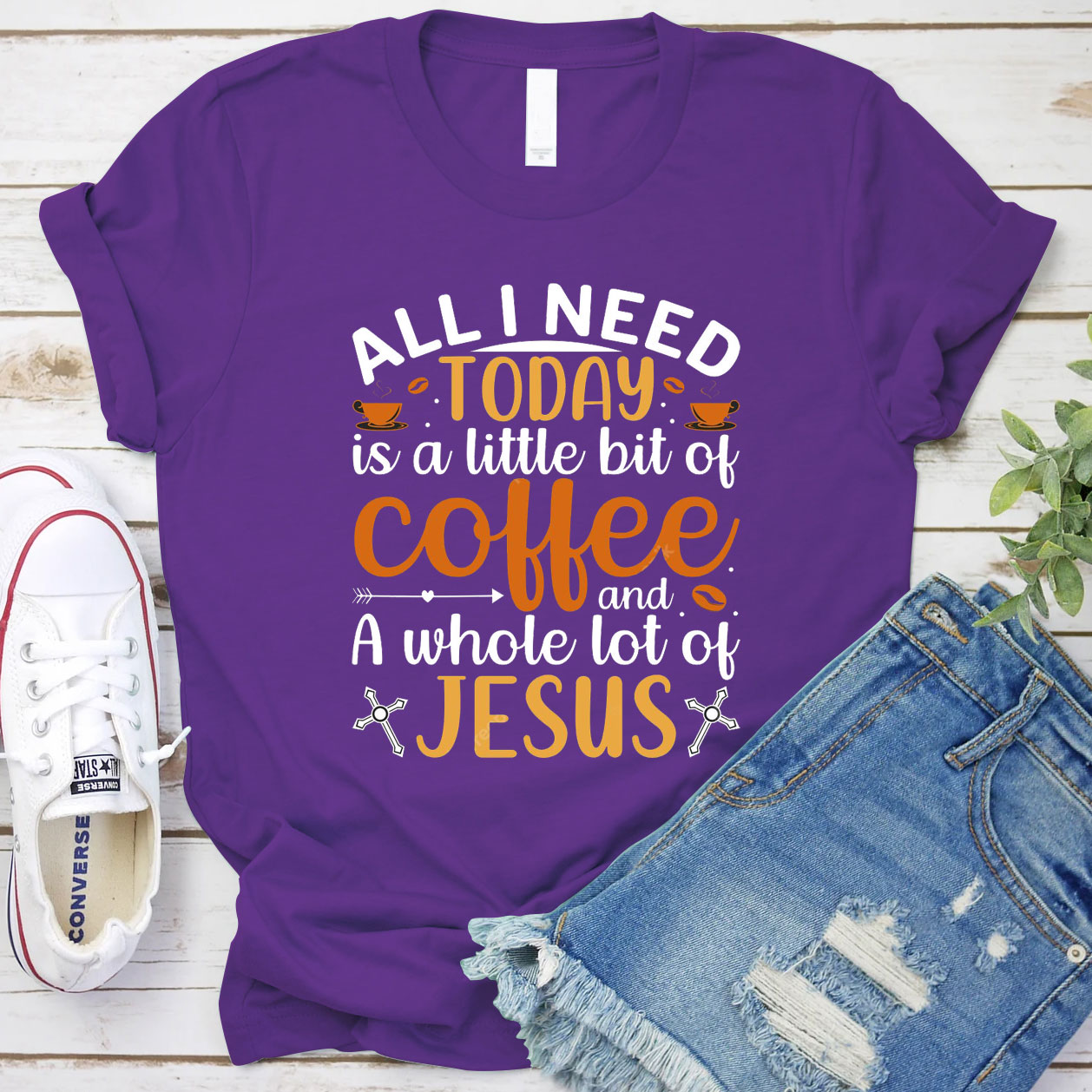 All I Need Today Is A Little Bit of Coffee and A Whole Lot of Jesus T-Shirt