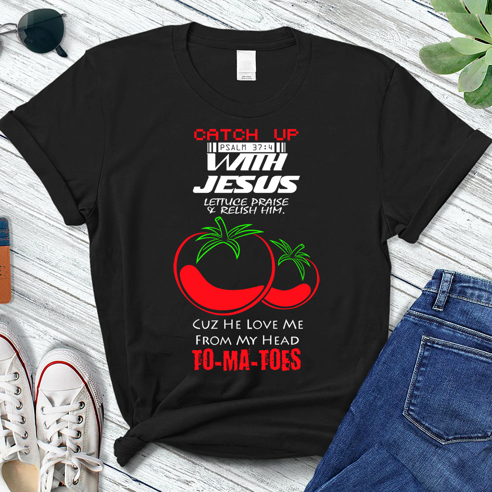 Catch up with Jesus Christian T-Shirt
